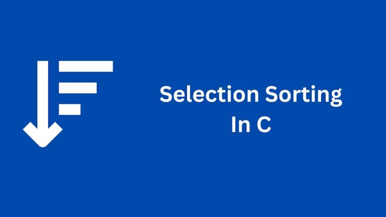 Selection Sorting In C Programming - DSA